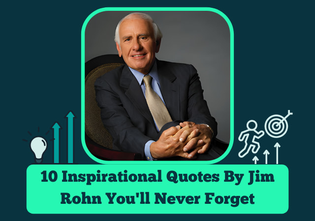 10 Inspirational Quotes By Jim Rohn You'll Never Forget