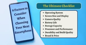 Image of a smartphone with two text boxes beside it. The first box reads 'The Ultimate Checklist' and the second box lists the 8 essential factors to consider when choosing a new smartphone, including operating system, screen size & Display, camera quality, battery life, storage capacity, processor & performance, durability & build quality, and brand & price.